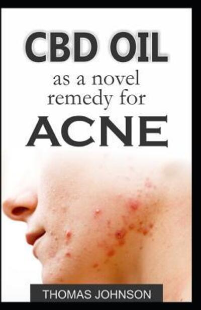 Cover for Thomas Johnson · Cbd Oil As a Novel Remedy for Acne (Paperback Book) (2019)