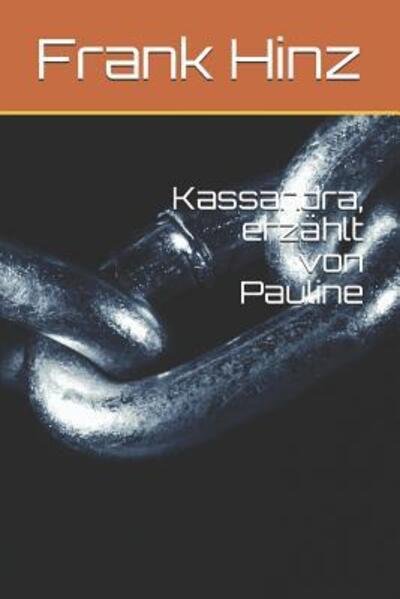 Cover for Frank Hinz · Kassandra, erz hlt von Pauline (Paperback Book) (2019)