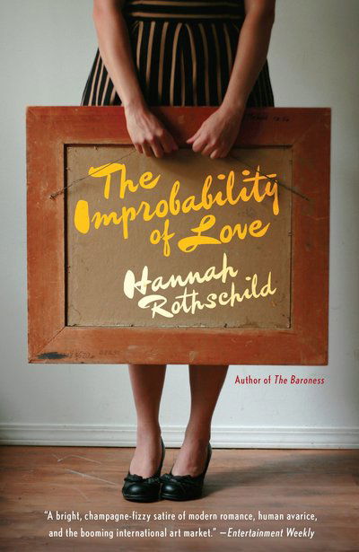 Cover for Hannah Rothschild · The Improbability of Love: A Novel (Paperback Book) (2016)