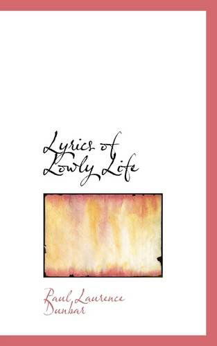 Cover for Paul Laurence Dunbar · Lyrics of Lowly Life (Paperback Book) (2009)