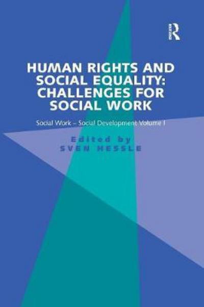 Cover for Sven Hessle · Human Rights and Social Equality: Challenges for Social Work: Social Work-Social Development Volume I (Paperback Book) (2016)