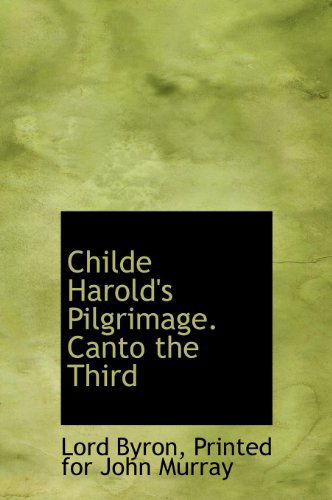 Cover for Lord Byron · Childe Harold's Pilgrimage. Canto the Third (Hardcover Book) (2010)