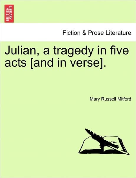 Cover for Mary Russell Mitford · Julian, a Tragedy in Five Acts [and in Verse]. (Paperback Book) (2011)