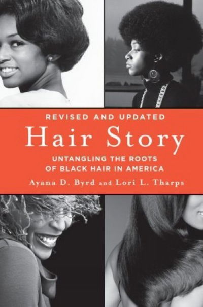 Cover for Lori L Tharps · Hair Story: Untangling the Roots of Black Hair in America (Paperback Book) [Revised edition] (2014)