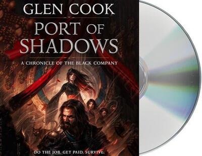 Cover for Glen Cook · Port of Shadows A Chronicle of the Black Company (CD) (2018)