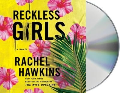 Reckless Girls A Novel - Rachel Hawkins - Musik - Macmillan Audio - 9781250835574 - 4. januar 2022