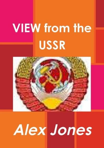 Cover for Alex Jones · View from the Ussr (Paperback Book) (2012)