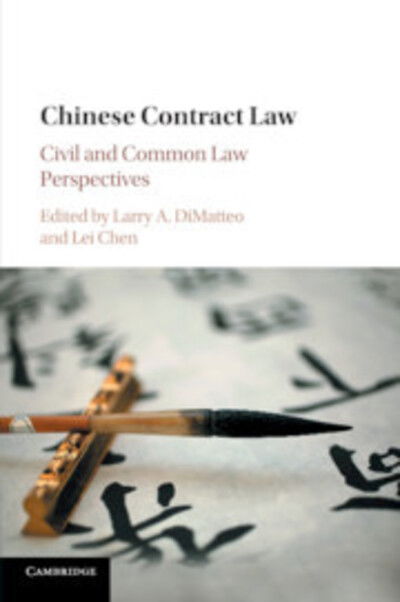 Cover for Larry A DiMatteo · Chinese Contract Law: Civil and Common Law Perspectives (Paperback Book) (2018)