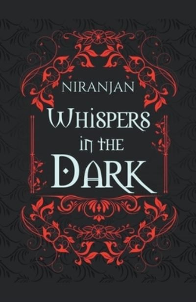 Whispers in the Dark - Niranjan K - Books - Dragoncastle Publishers - 9781393820574 - July 27, 2021