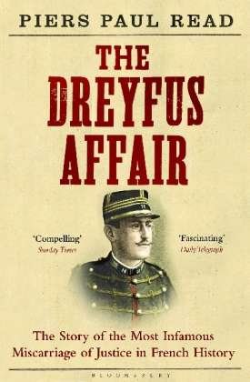 Cover for Piers Paul Read · The Dreyfus Affair: The Story of the Most Infamous Miscarriage of Justice in French History (Paperback Bog) (2013)