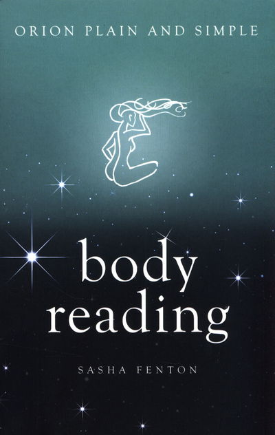 Body Reading, Orion Plain and Simple - Plain and Simple - Sasha Fenton - Libros - Orion Publishing Co - 9781409169574 - 26 de enero de 2017