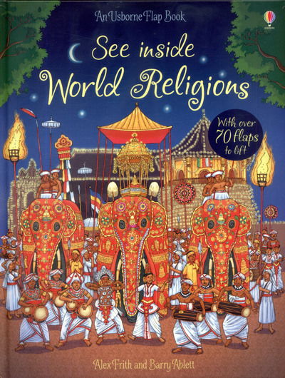 See Inside World Religions - See Inside - Alex Frith - Kirjat - Usborne Publishing Ltd - 9781409594574 - torstai 1. kesäkuuta 2017