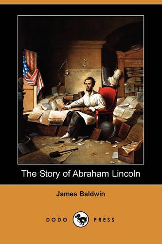 Cover for James Baldwin · The Story of Abraham Lincoln (Dodo Press) (Paperback Bog) (2009)