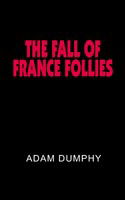 Cover for David Adams · The Fall of France Follies (Taschenbuch) (2005)