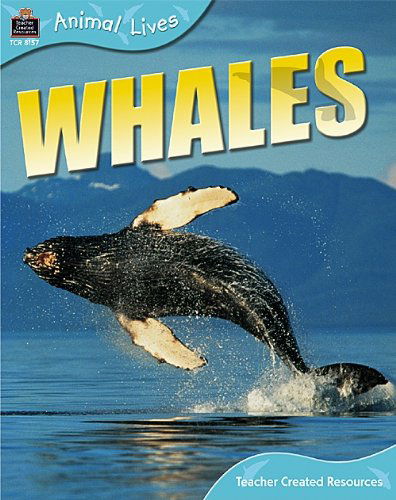 Cover for Teacher Created Resources Staff · Animal Lives: Whales (Paperback Bog) (2006)