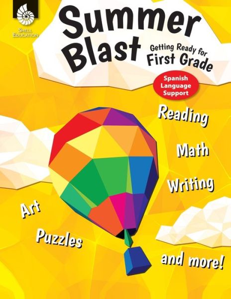 Summer Blast: Getting Ready for First Grade (Spanish Language Support) - Summer Blast - Jodene Smith - Books - Shell Education Pub - 9781425839574 - March 3, 2017