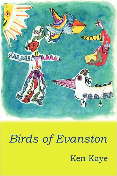 Cover for Ken Kaye · Birds of Evanston (Paperback Book) (2007)