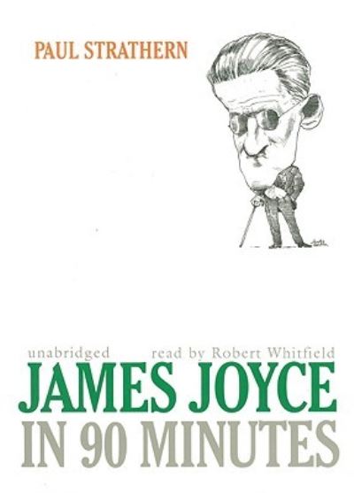 Cover for Paul Strathern · James Joyce in 90 Minutes Library Edition (DIV) (2009)