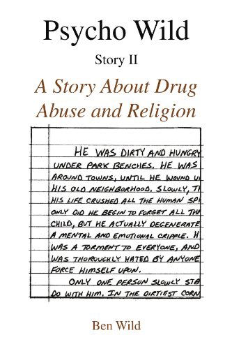 Cover for Ben Wild · Psycho Wild: a Story About Drug Abuse and Religion (Paperback Bog) (2008)