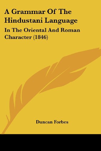 Cover for Duncan Forbes · A Grammar of the Hindustani Language: in the Oriental and Roman Character (1846) (Paperback Book) (2008)