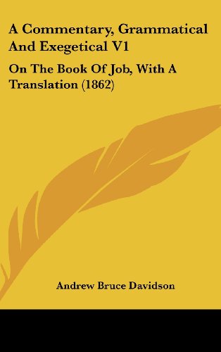 Cover for Andrew Bruce Davidson · A Commentary, Grammatical and Exegetical V1: on the Book of Job, with a Translation (1862) (Hardcover Book) (2008)