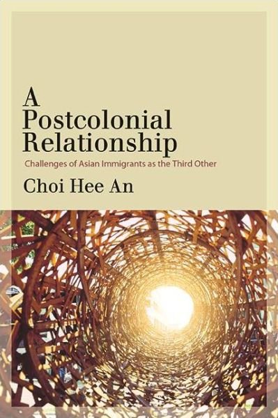 Cover for Hee An Choi · A Postcolonial Relationship (Hardcover Book) (2021)