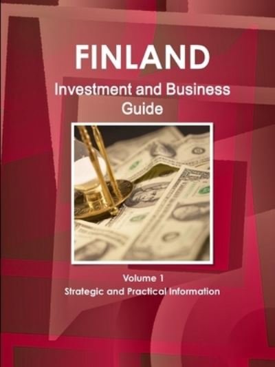 Cover for Inc Ibp · Finland Investment and Business Guide Volume 1 Strategic and Practical Information (Paperback Bog) (2019)