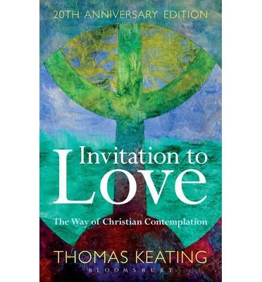 Cover for Keating, Father Thomas, O.C.S.O. · Invitation to Love 20th Anniversary Edition: The Way of Christian Contemplation (Paperback Book) (2013)
