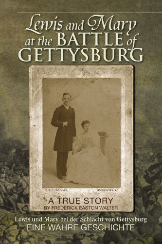 Cover for Frederick Easton Walter · Lewis and Mary at the Battle of Gettysburg: Lewis Und Mary Bei Der Schlacht Von Gettysburg Eine Wahre Geschichte (Paperback Book) (2009)