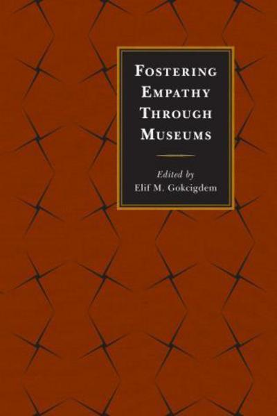 Cover for Elif M. Gokcigdem · Fostering Empathy Through Museums (Paperback Book) (2016)