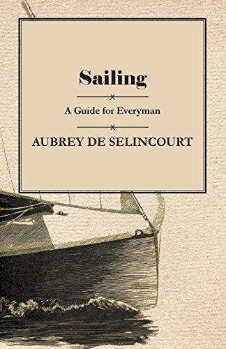 Cover for Aubrey De Selincourt · Sailing - a Guide for Everyman (Paperback Book) (2011)