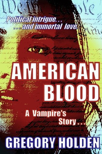 Cover for Gregory Holden · American Blood: a Vampire's Story (Paperback Book) (2009)