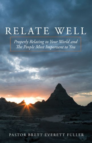 Cover for Brett Everett Fuller · Relate Well: Properly Relating to Your World and the People Most Important to You (Paperback Book) (2010)