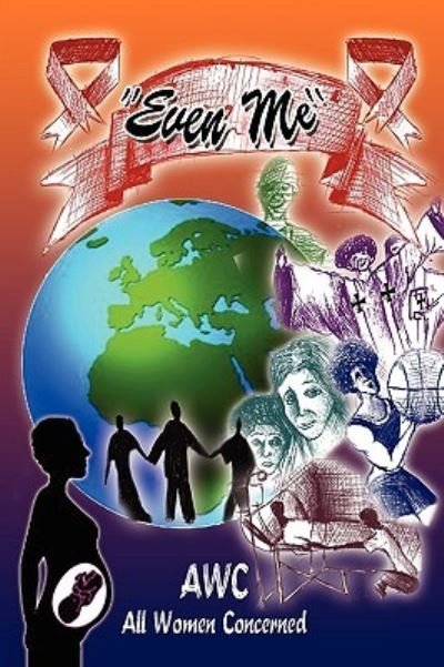 Cover for Awc - All Women Concerned · ''even Me'' (Pocketbok) (2010)