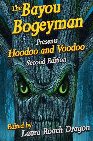 Cover for Laura Roach Dragon · Bayou Bogeyman Presents Hoodoo and Voodoo 2nd Edition (Book) (2020)