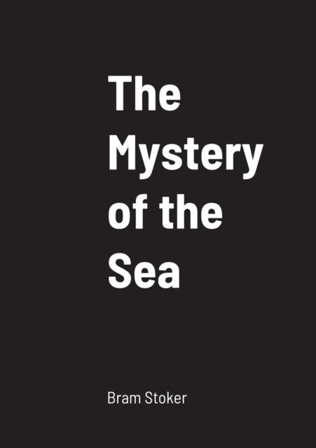 Cover for Bram Stoker · The Mystery of the Sea (Taschenbuch) (2022)