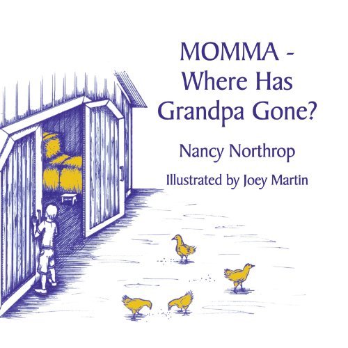 Cover for Nancy Northrop · Momma - Where Has Grandpa Gone? (Paperback Bog) (2012)