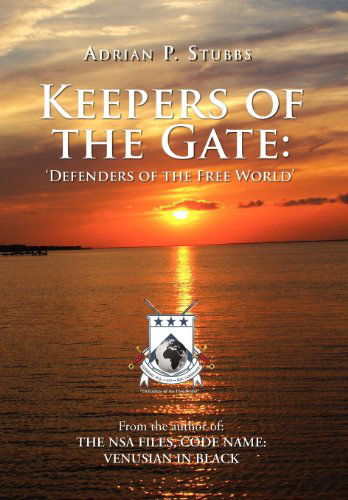 Cover for Adrian P. Stubbs · Keepers of the Gate: Defenders of the Free World (Hardcover Book) (2011)