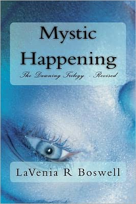 Cover for Lavenia R Boswell · Mystic Happening: the Dawning Trilogy - Revised (Paperback Book) [Revised edition] (2011)