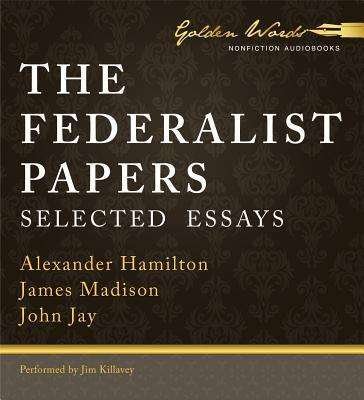 Cover for John Jay · The Federalist Papers: Selected Essays (Audiobook (CD)) [Unabridged edition] (2013)