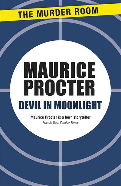 Devil in Moonlight - Murder Room - Maurice Procter - Books - The Murder Room - 9781471902574 - March 14, 2013