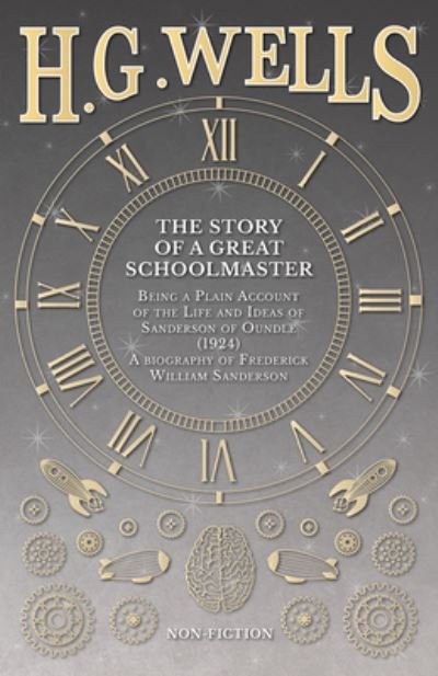 Cover for H. G. Wells · The Story of a Great Schoolmaster (Paperback Book) (2016)