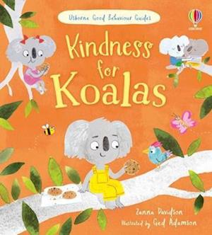 Cover for Zanna Davidson · Kindness for Koalas: A kindness and empathy book for children - Good Behaviour Guides (Hardcover bog) (2023)