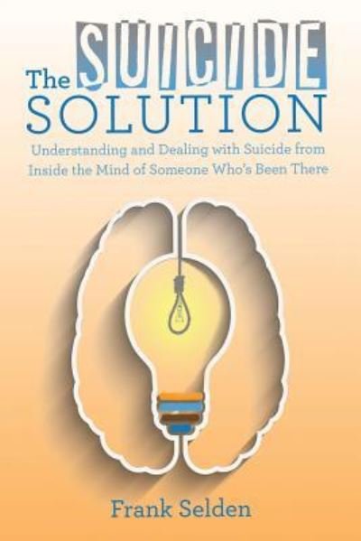 Cover for Frank Selden · The Suicide Solution (Paperback Bog) (2016)