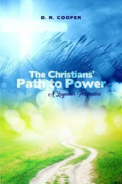 Cover for D R Cooper · The Christians' Path to Power (Paperback Book) (2018)