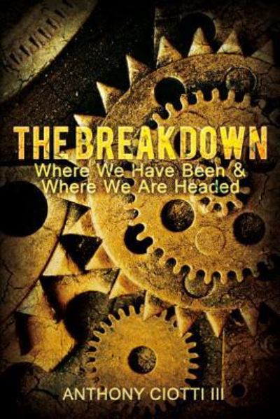 Cover for III Anthony Ciotti · The Breakdown (Paperback Book) (2019)