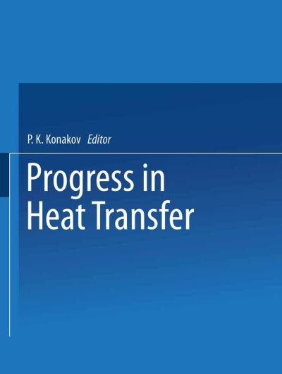 Cover for P K Konakov · Progress in Heat Transfer (Paperback Book) [Softcover reprint of the original 1st ed. 1966 edition] (2013)