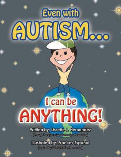 Cover for Lissette J Hernandez · Even with Autism...: I Can Be Anything! (Pocketbok) (2014)