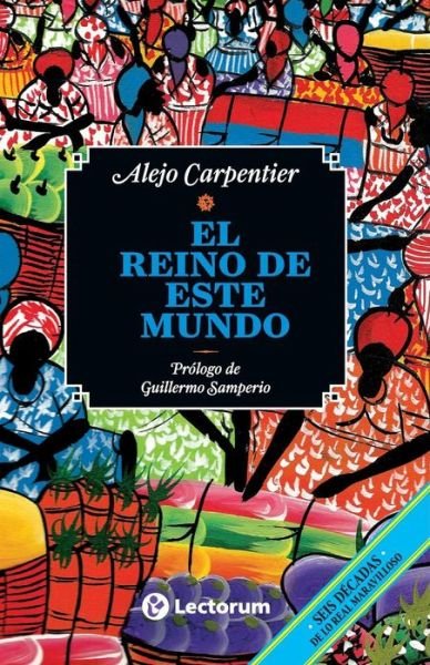 Cover for Alejo Carpentier · El Reino De Este Mundo (Paperback Book) (2010)