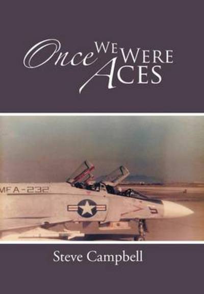 Cover for Steve Campbell · Once We Were Aces (Hardcover Book) (2014)